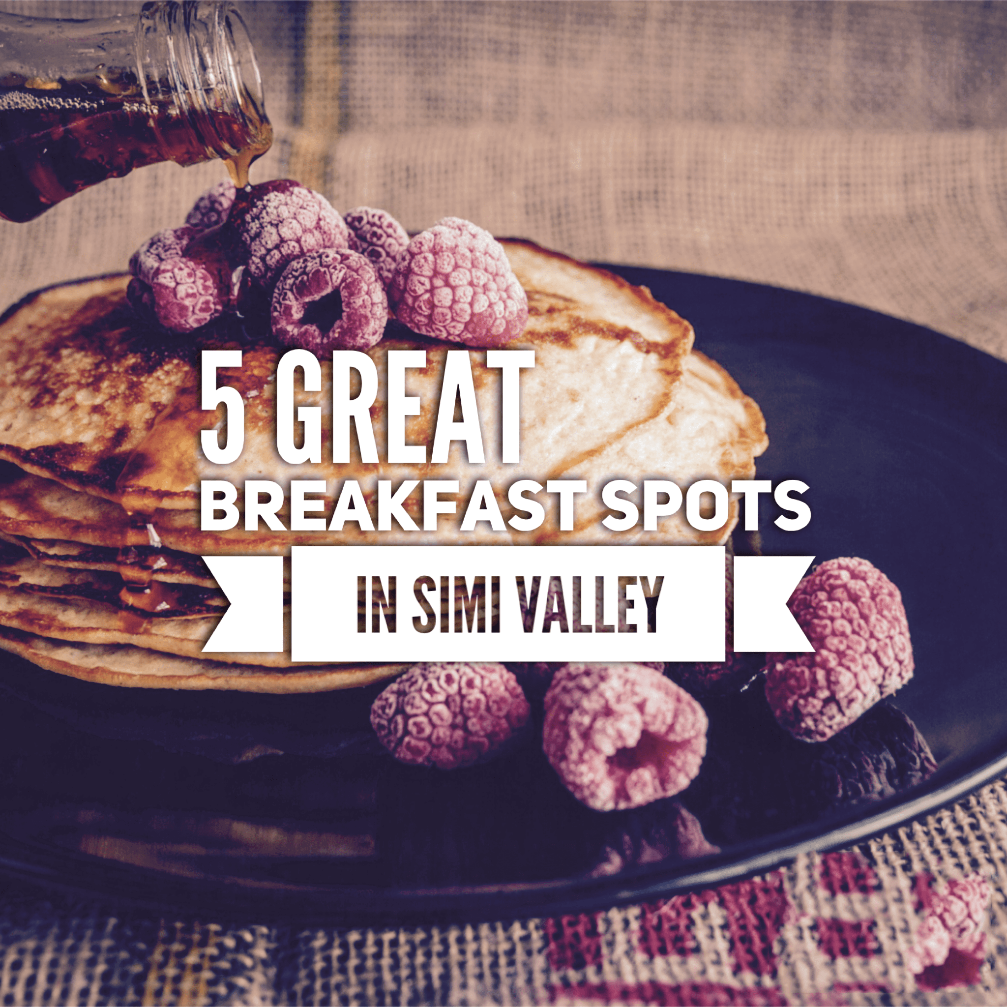 Five Top Breakfast Spots Simi Valley