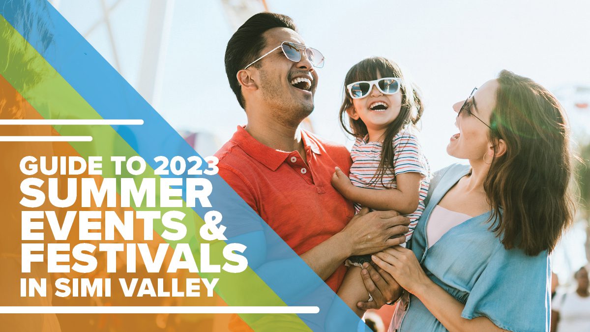 Guide to 2023 Summer Events & Festivals in Simi Valley Visit Simi Valley